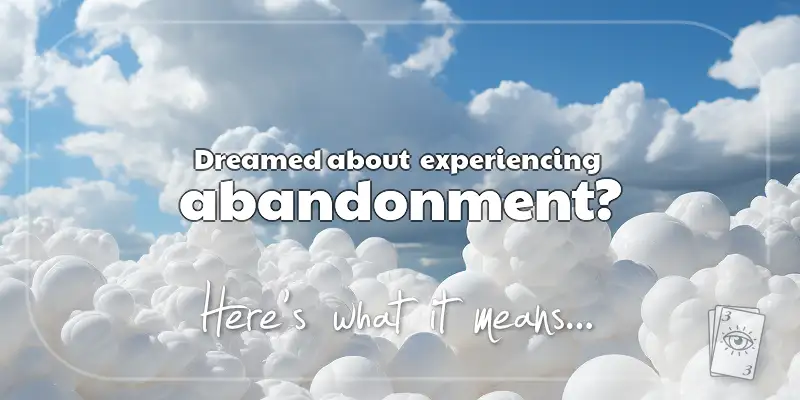 The Meaning of Dreams About Abandonment header image