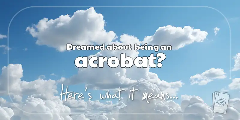 The Meaning of Dreams About an Acrobat header image