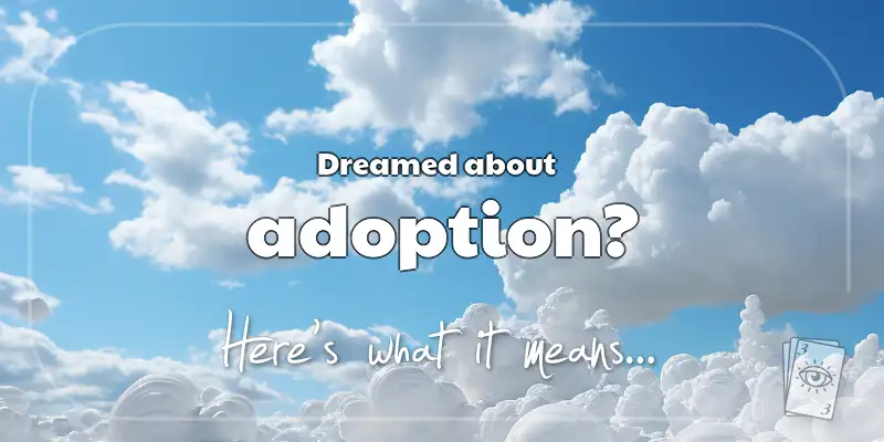 The Meaning of Dreams About Adoption header image