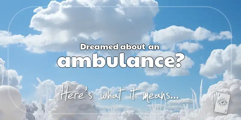 The Meaning of Dreams About an Ambulance header image