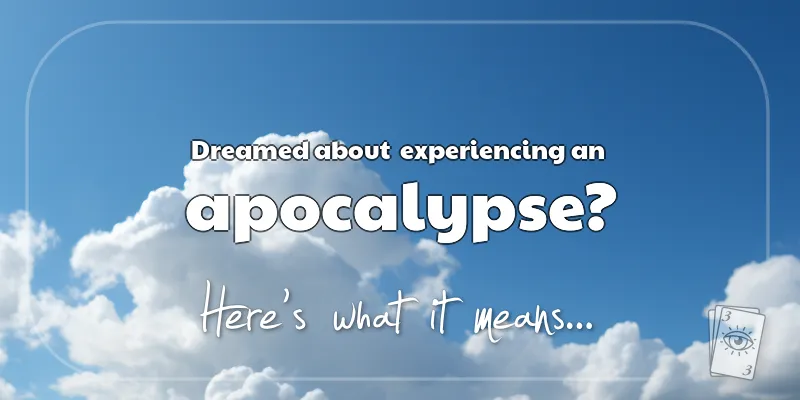 The Meaning of Dreams About an Apocalypse header image