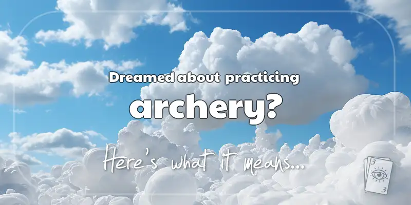 The Meaning of Dreams About Archery header image