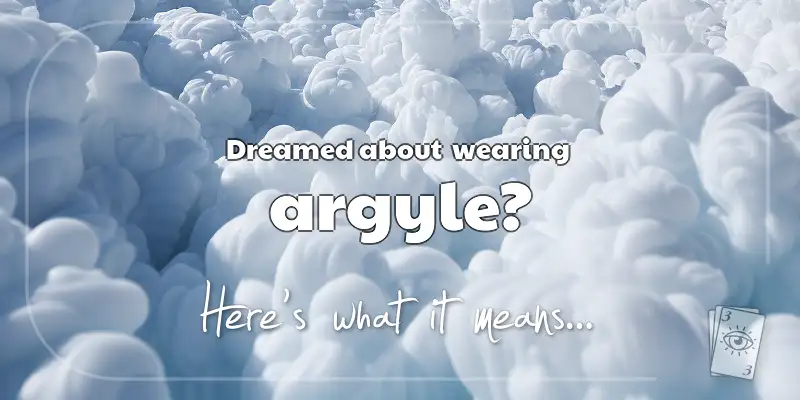 The Meaning of Dreams About Argyle header image