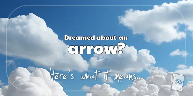The Meaning of Dreams About an Arrow header image