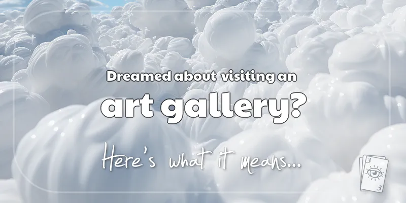 The Meaning of Dreams About an Art Gallery header image