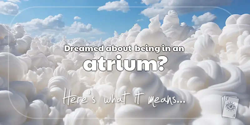 The Meaning of Dreams About an Atrium header image