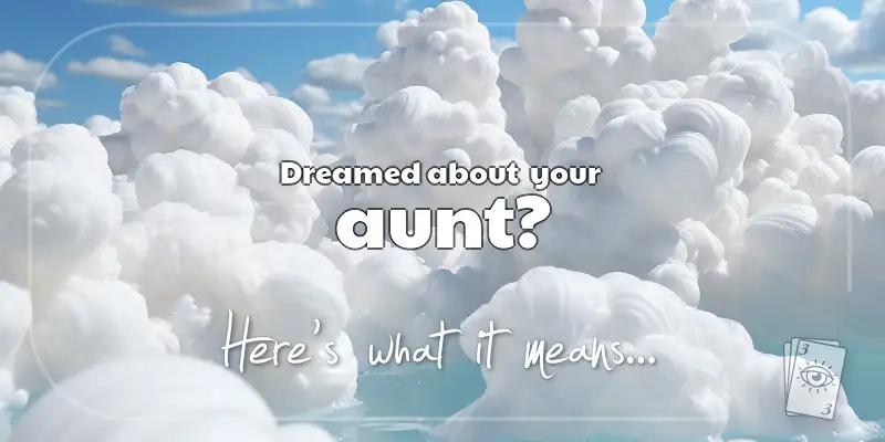 The Meaning of Dreams About Your Aunt header image