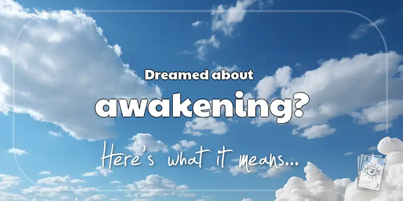 The Meaning of Dreams About Awakening header image