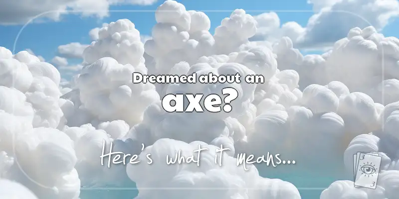 The Meaning of Dreams About an Axe header image